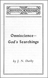 Omniscience: God's Searchings by John Nelson Darby