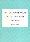 My Delights Were With the Sons of Men by John Nelson Darby