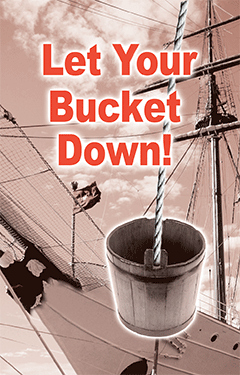 Let Your Bucket Down!