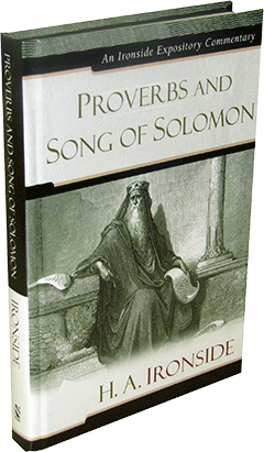 Proverbs and Song of Solomon: REPLACED BY #43907 by Henry Allan Ironside