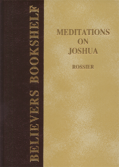 Meditations on the Book of Joshua by Henri L. Rossier