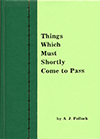 Things Which Must Shortly Come to Pass by Algernon James Pollock