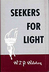 Seekers for Light by Walter Thomas Prideaux Wolston