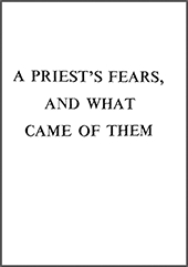 A Priest's Fears and What Came of Them by George Cutting