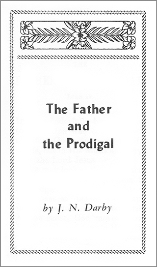 The Father and the Prodigal by John Nelson Darby