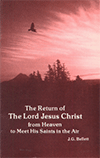 The Return of the Lord Jesus Christ From Heaven to Meet His Saints in the Air by John Gifford Bellett