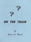 On the Train by James E. Bennet