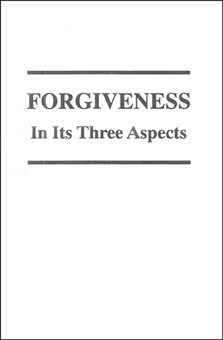 Forgiveness in Its Three Aspects by George Cutting