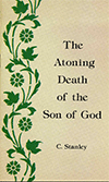 The Atoning Death of the Son of God by Charles Stanley