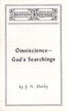 Omniscience: God's Searchings by John Nelson Darby