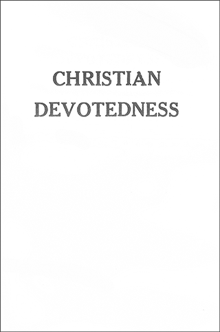 Christian Devotedness by John Nelson Darby