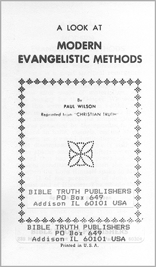 A Look at Modern Evangelistic Methods by Paul Wilson