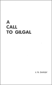 A Call to Gilgal by John Nelson Darby