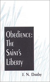 Obedience: The Saint's Liberty by John Nelson Darby