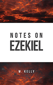 Notes on Ezekiel by William Kelly