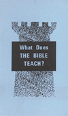 What Does the Bible Teach? by Ron D. Mahers