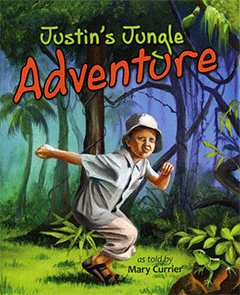 Justin's Jungle Adventure by Mary Currier