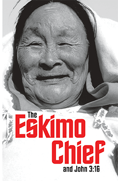 The Eskimo Chief and John 3:16