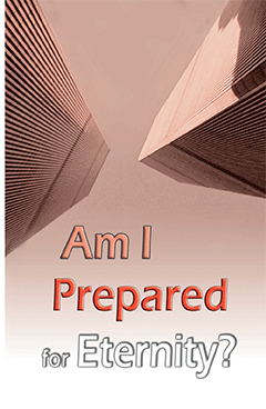 Am I Prepared for Eternity?