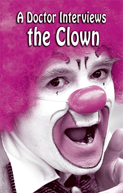 A Doctor Interviews the Clown