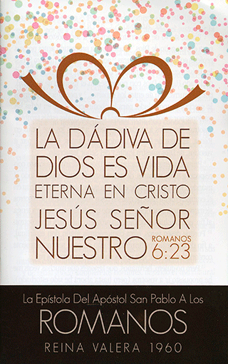 La Epístola Del Apóstol San Pablo A Los Romanos: La Dádiva De Dios Es La Vida Eterna by RVR 1960