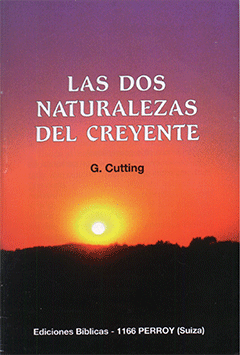 Las Dos Naturalezas del Creyente by George Cutting