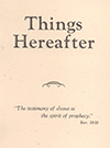 Things Hereafter by Gordon Henry Hayhoe