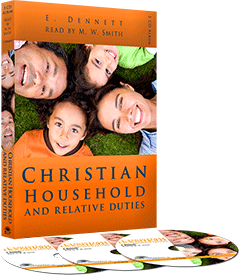 The Christian Household and the Relative Duties by Edward B. Dennett