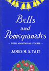 Bells and Pomegranates by James M.S. Tait