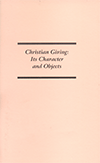 Christian Giving: Its Character and Objects by Lord Adalbert Percival Cecil, John Nelson Darby, Charles Henry Mackintosh & Alexander Hume Rule