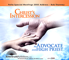 Christ's Intercession as High Priest and as Advocate by Robert D. Thonney