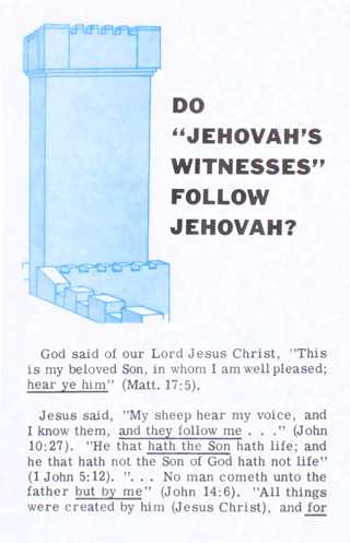 Do Jehovah's Witnesses Follow Jehovah? by S. Hadley