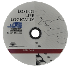 Losing Your Life Logically by Robert D. Thonney