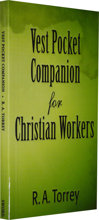 The Vest Pocket Companion for Christian Workers: A Handbook for Soul Winners by Reuben Archer Torrey