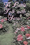 A Little Talk with Jesus by Robert L. Allan