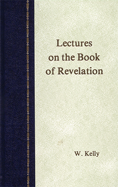 Lectures on the Revelation by William Kelly