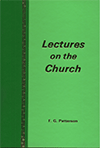 Lectures on the Church: The Blackrock Lectures by Frederick George Patterson