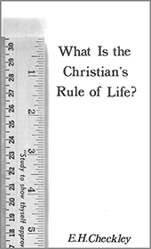 What Is the Christian's Rule of Life? by Edward Henry Chater
