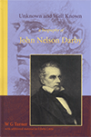 Unknown and Well-Known: A Biography of John Nelson Darby by William George Turner & Edwin Norman Cross