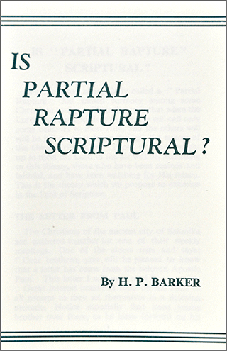 Is Partial Rapture Scriptural? by Harold Primrose Barker