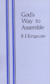 God's Way to Assemble by Robert Arthur Fitzhardinge Kingscote