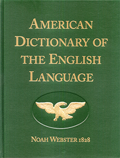 American Dictionary of the English Language: Unabridged 1828 Facsimile Edition by Noah Webster