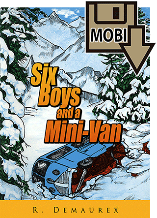 Six Boys and a Minivan by R. Demaurex