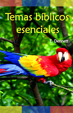 Spanish Temas Bíblicos Esenciales by Edward B. Dennett