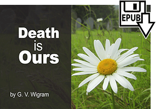 Death Is Ours by George Vicesimus Wigram