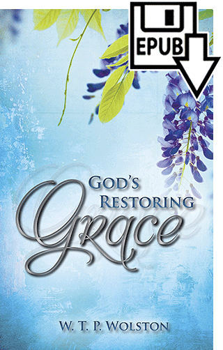 God's Restoring Grace by Walter Thomas Prideaux Wolston