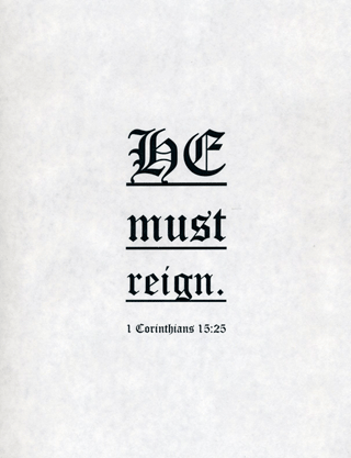 Small Frameable 8.5" x 11" He Must Reign Calligraphy Text: HE must reign. 1 Corinthains 15:25 by ShareWord Wall Witness