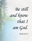 Small Frameable 8.5" x 11" Be Still Scenic Calligraphy Text: (Misty Mirror Lake)) Be still and know that I am God. Psalm 46:10 by ShareWord Wall Witness