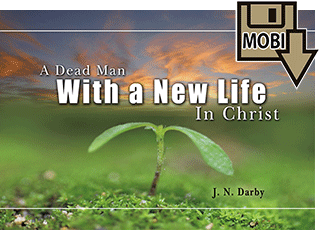 A Dead Man With a New Life in Christ by John Nelson Darby
