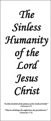 The Sinless Humanity of the Lord Jesus Christ by Gordon Henry Hayhoe